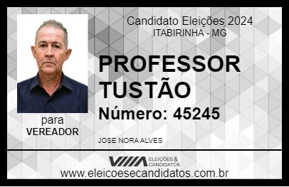 Candidato PROFESSOR TUSTÃO 2024 - ITABIRINHA - Eleições