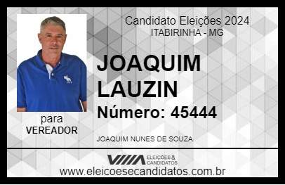 Candidato JOAQUIM LAUZIN 2024 - ITABIRINHA - Eleições