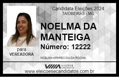 Candidato NOELMA DA MANTEIGA 2024 - TAIOBEIRAS - Eleições