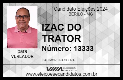 Candidato IZAC DO TRATOR 2024 - BERILO - Eleições