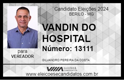 Candidato VANDIN DO HOSPITAL 2024 - BERILO - Eleições