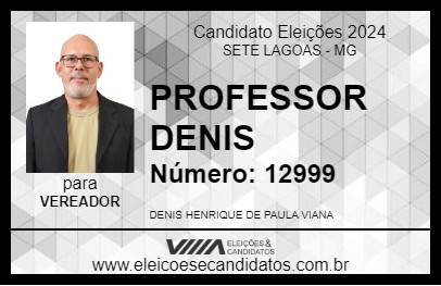 Candidato PROFESSOR DENIS 2024 - SETE LAGOAS - Eleições