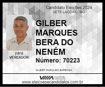 Candidato GILBER MARQUES BERA DO NENÉM 2024 - SETE LAGOAS - Eleições