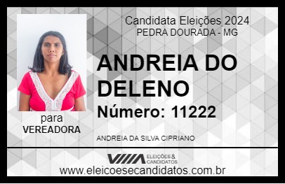 Candidato ANDREIA DO DELENO 2024 - PEDRA DOURADA - Eleições