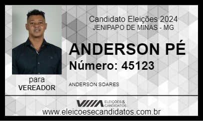 Candidato ANDERSON PÉ 2024 - JENIPAPO DE MINAS - Eleições