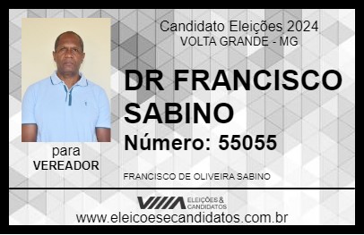 Candidato DR FRANCISCO SABINO 2024 - VOLTA GRANDE - Eleições