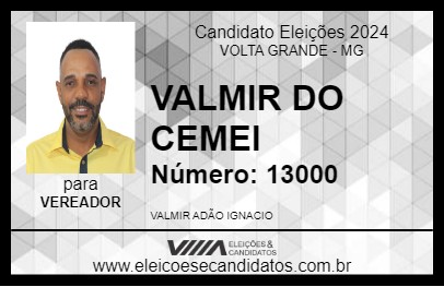 Candidato VALMIR DO CEMEI 2024 - VOLTA GRANDE - Eleições