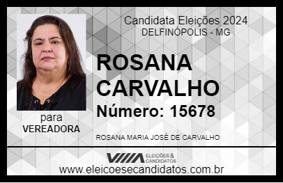 Candidato ROSANA CARVALHO 2024 - DELFINÓPOLIS - Eleições