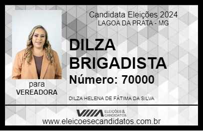 Candidato DILZA BRIGADISTA 2024 - LAGOA DA PRATA - Eleições