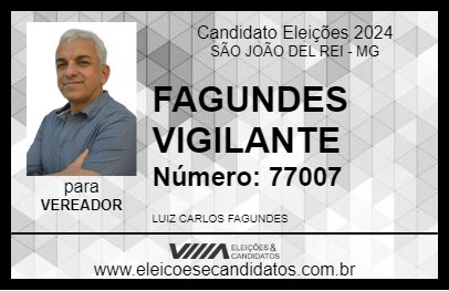 Candidato FAGUNDES VIGILANTE 2024 - SÃO JOÃO DEL REI - Eleições