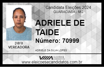 Candidato ADRIELE DE TAIDE 2024 - GUARACIABA - Eleições