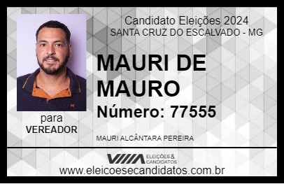 Candidato MAURI DE MAURO 2024 - SANTA CRUZ DO ESCALVADO - Eleições