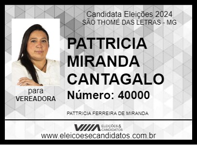 Candidato PATTRICIA MIRANDA CANTAGALO 2024 - SÃO THOMÉ DAS LETRAS - Eleições