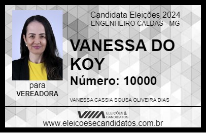 Candidato VANESSA DO KOY 2024 - ENGENHEIRO CALDAS - Eleições