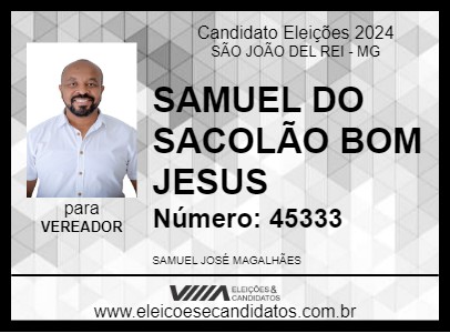 Candidato SAMUEL DO SACOLÃO BOM JESUS 2024 - SÃO JOÃO DEL REI - Eleições