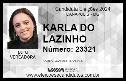 Candidato KARLA DO LAZINHO 2024 - CANÁPOLIS - Eleições