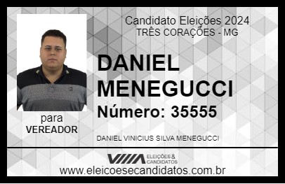 Candidato DANIEL MENEGUCCI 2024 - TRÊS CORAÇÕES - Eleições