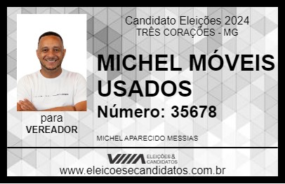 Candidato MICHEL MÓVEIS USADOS 2024 - TRÊS CORAÇÕES - Eleições