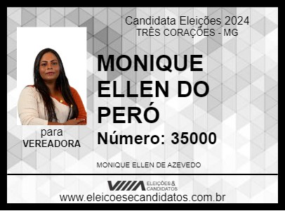 Candidato MONIQUE ELLEN DO PERÓ 2024 - TRÊS CORAÇÕES - Eleições