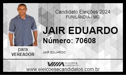 Candidato JAIR EDUARDO 2024 - FUNILÂNDIA - Eleições