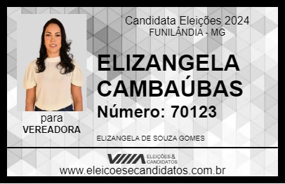 Candidato ELIZANGELA CAMBAÚBAS 2024 - FUNILÂNDIA - Eleições