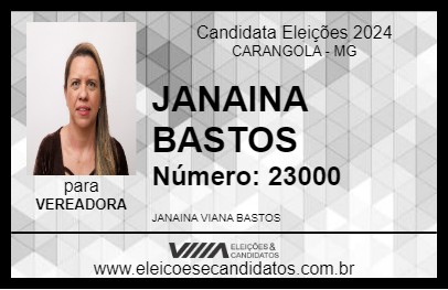 Candidato JANAINA BASTOS 2024 - CARANGOLA - Eleições