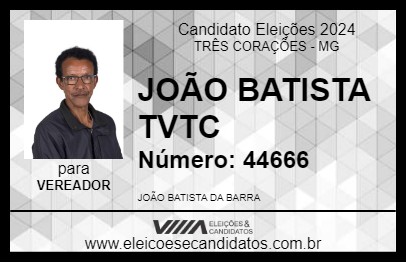 Candidato JOÃO BATISTA TVTC 2024 - TRÊS CORAÇÕES - Eleições