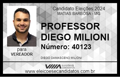 Candidato PROFESSOR DIEGO MILIONI 2024 - MATIAS BARBOSA - Eleições