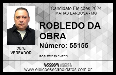 Candidato ROBLEDO DA OBRA 2024 - MATIAS BARBOSA - Eleições