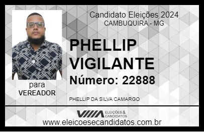 Candidato PHELLIP VIGILANTE 2024 - CAMBUQUIRA - Eleições