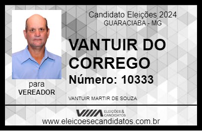 Candidato VANTUIR DO CORREGO 2024 - GUARACIABA - Eleições