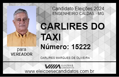 Candidato CARLIRES DO TAXI 2024 - ENGENHEIRO CALDAS - Eleições