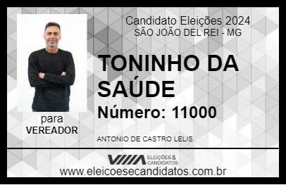 Candidato TONINHO DA SAÚDE 2024 - SÃO JOÃO DEL REI - Eleições