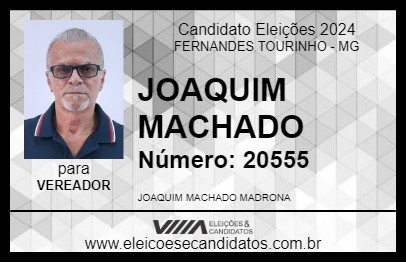 Candidato JOAQUIM MACHADO 2024 - FERNANDES TOURINHO - Eleições