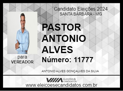 Candidato PASTOR ANTONIO ALVES 2024 - SANTA BÁRBARA - Eleições