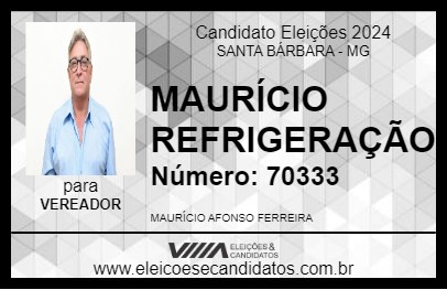 Candidato MAURÍCIO REFRIGERAÇÃO 2024 - SANTA BÁRBARA - Eleições