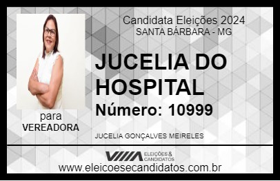 Candidato JUCELIA DO HOSPITAL 2024 - SANTA BÁRBARA - Eleições