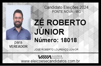 Candidato ZÉ ROBERTO JÚNIOR 2024 - PONTE NOVA - Eleições