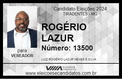 Candidato ROGÉRIO LAZUR 2024 - TIRADENTES - Eleições