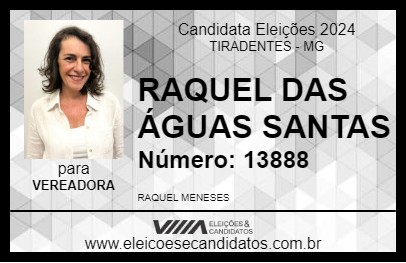 Candidato RAQUEL DAS ÁGUAS SANTAS 2024 - TIRADENTES - Eleições