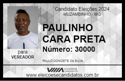 Candidato PAULINHO CARA PRETA 2024 - MUZAMBINHO - Eleições