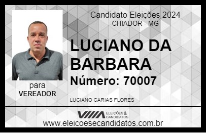 Candidato LUCIANO DA BARBARA 2024 - CHIADOR - Eleições