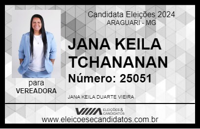 Candidato JANA KEILA  TCHANANAN 2024 - ARAGUARI - Eleições