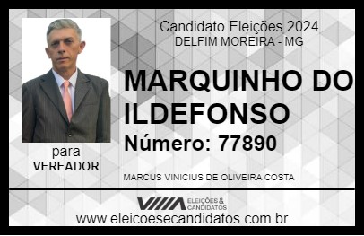 Candidato MARQUINHO DO ILDEFONSO 2024 - DELFIM MOREIRA - Eleições