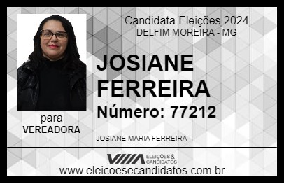 Candidato JOSIANE FERREIRA 2024 - DELFIM MOREIRA - Eleições