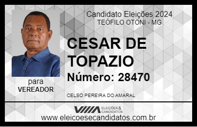 Candidato CESAR DE TOPAZIO 2024 - TEÓFILO OTONI - Eleições