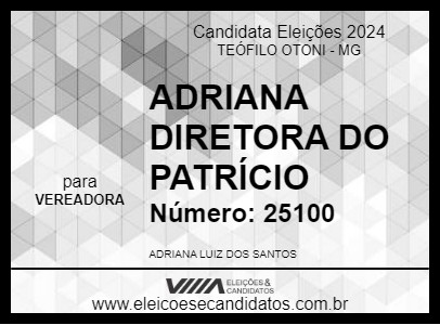 Candidato ADRIANA DIRETORA DO PATRÍCIO 2024 - TEÓFILO OTONI - Eleições