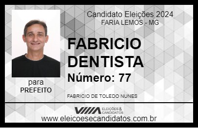 Candidato FABRICIO DENTISTA 2024 - FARIA LEMOS - Eleições