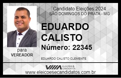 Candidato EDUARDO CALISTO 2024 - SÃO DOMINGOS DO PRATA - Eleições