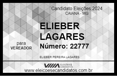 Candidato ELIEBER LAGARES 2024 - CAIANA - Eleições